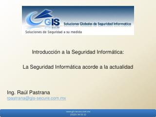 Introducción a la Seguridad Informática: La Seguridad Informática acorde a la actualidad