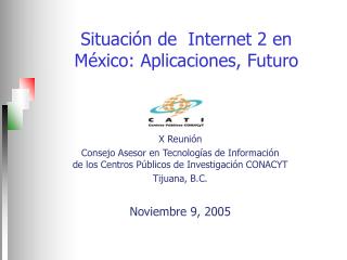 Situación de Internet 2 en México: Aplicaciones, Futuro