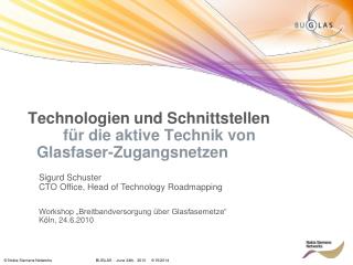 Technologien und Schnittstellen 	für die aktive Technik von Glasfaser-Zugangsnetzen