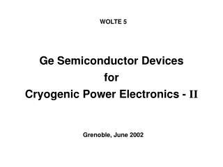 Ge Semiconductor Devices for Cryogenic Power Electronics - II