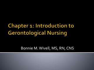 Chapter 1: Introduction to Gerontological Nursing