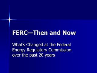 FERC—Then and Now