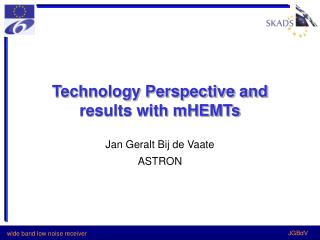 Technology Perspective and results with mHEMTs