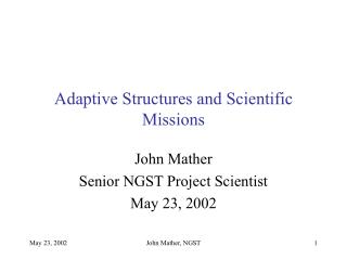 Adaptive Structures and Scientific Missions