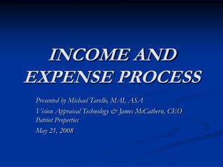 INCOME AND EXPENSE PROCESS