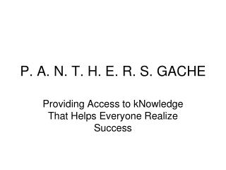 P. A. N. T. H. E. R. S. GACHE