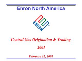 Central Gas Origination &amp; Trading 2001