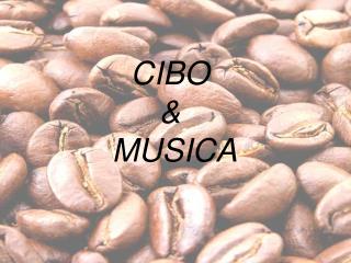 CIBO &amp; MUSICA