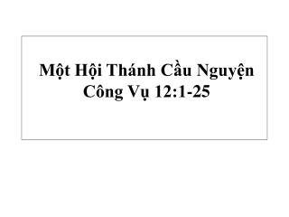 Một Hội Thánh Cầu Nguyện Công Vụ 12:1-25