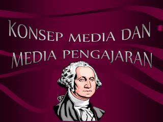 KONSEP MEDIA DAN MEDIA PENGAJARAN