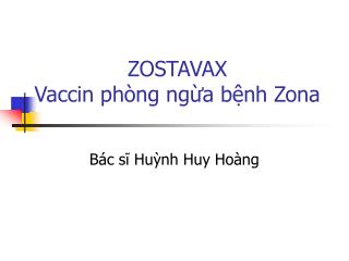ZOSTAVAX Vaccin phòng ngừa bệnh Zona