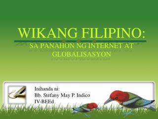 WIKANG FILIPINO: SA PANAHON NG INTERNET AT GLOBALISASYON