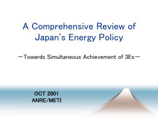 A Comprehensive Review of Japan ’ s Energy Policy