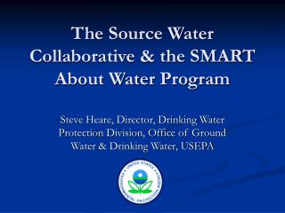 The Source Water Collaborative &amp; the SMART About Water Program