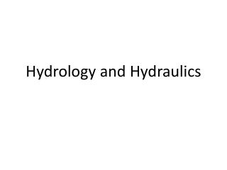 Hydrology and Hydraulics