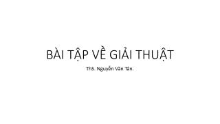 BÀI TẬP VỀ GIẢI THUẬT