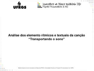 Análise dos elemento rítmicos e textuais da canção “Transportando o sono”