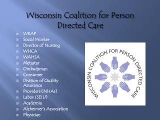 Wisconsin Coalition for Person Directed Care