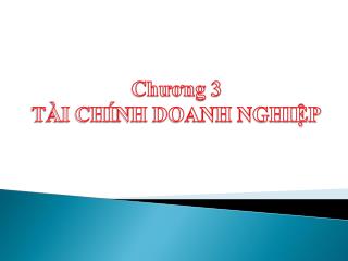 Chương 3 TÀI CHÍNH DOANH NGHIỆP