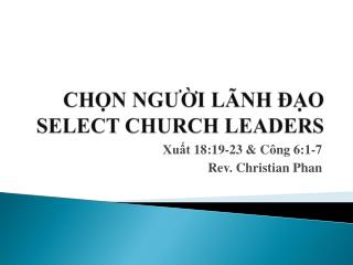 CHỌN NGƯỜI LÃNH ĐẠO SELECT CHURCH LEADERS