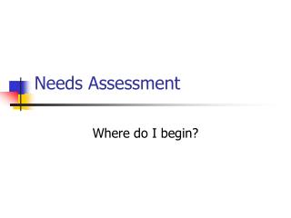 Needs Assessment