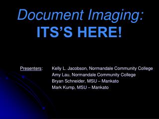Document Imaging: ITS’S HERE!