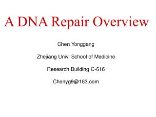 Chen Yonggang Zhejiang Univ. School of Medicine Research Building C-616 Chenyg9@163