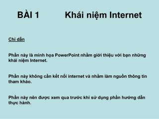 B ÀI 1 		Kh ái niệm Internet