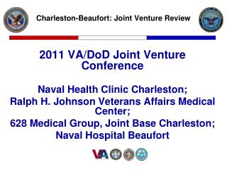 2011 VA/DoD Joint Venture Conference Naval Health Clinic Charleston;