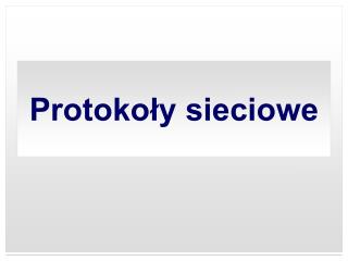 Protokoły sieciowe