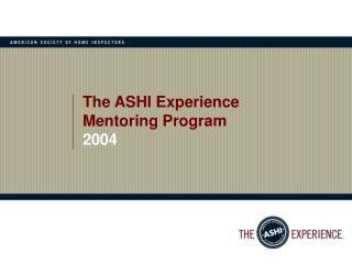 The ASHI Experience Mentoring Program 2004