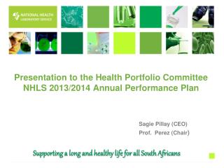Presentation to the Health Portfolio Committee NHLS 2013/2014 Annual Performance Plan