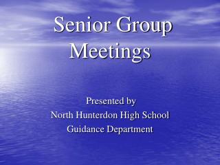 Senior Group Meetings