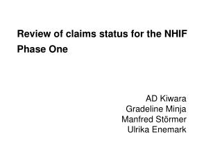 Review of claims status for the NHIF Phase One