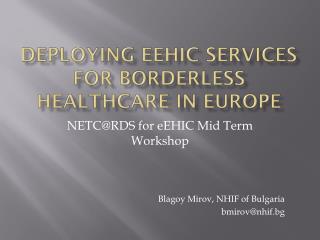 Deploying eEHIC services for borderless healthcare in Europe
