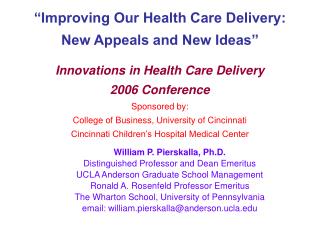 William P. Pierskalla, Ph.D. Distinguished Professor and Dean Emeritus