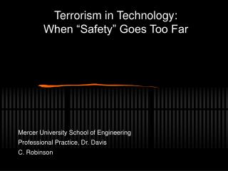 Terrorism in Technology: When “Safety” Goes Too Far