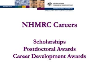 NHMRC Careers Scholarships Postdoctoral Awards Career Development Awards