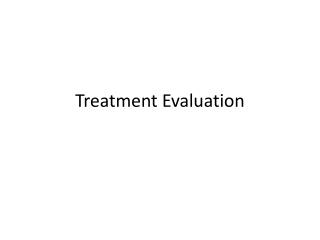Treatment Evaluation