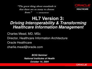 HL7 Version 3: Driving Interoperability &amp; Transforming Healthcare Information Management