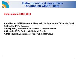 Ratio mu+/mu- &amp; muon reco studies on CRAFT data