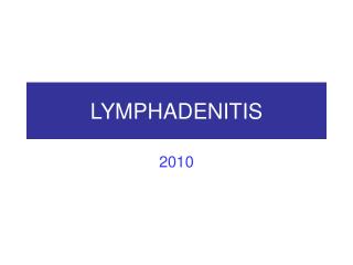 LYMPHADENITIS