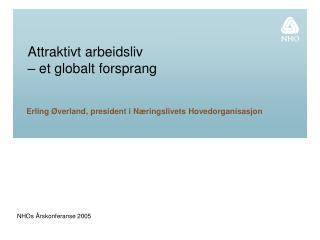 Attraktivt arbeidsliv – et globalt forsprang