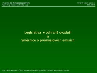 Ing. Štěrba Radomír, Česká inspekce životního prostředí Oblastní inspektorát Ostrava