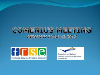 COMENIUS MEETING GERMANY 02-06.12.2013