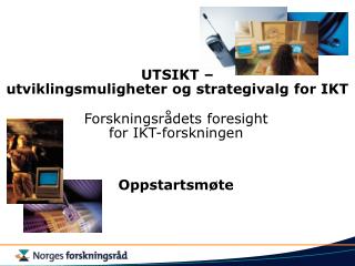 UTSIKT – utviklingsmuligheter og strategivalg for IKT