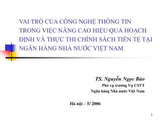 TS. Nguyễn Ngọc Bảo Phó vụ trưởng Vụ CSTT Ngân hàng Nhà nước Việt Nam Hà nội – 5/ 2006