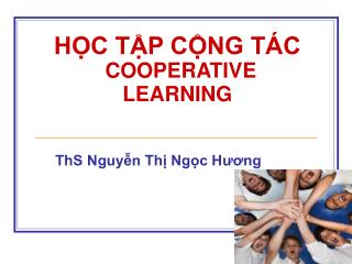 HỌC TẬP CỘNG TÁC COOPERATIVE LEARNING