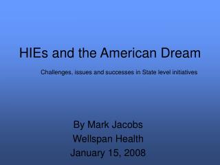 HIEs and the American Dream