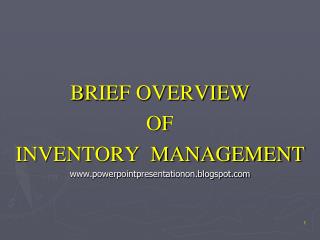 BRIEF OVERVIEW OF INVENTORY MANAGEMENT powerpointpresentationon.blogspot